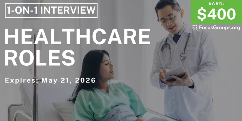 Research Study on Healthcare Roles - $400 - $400 - 05/11/2026