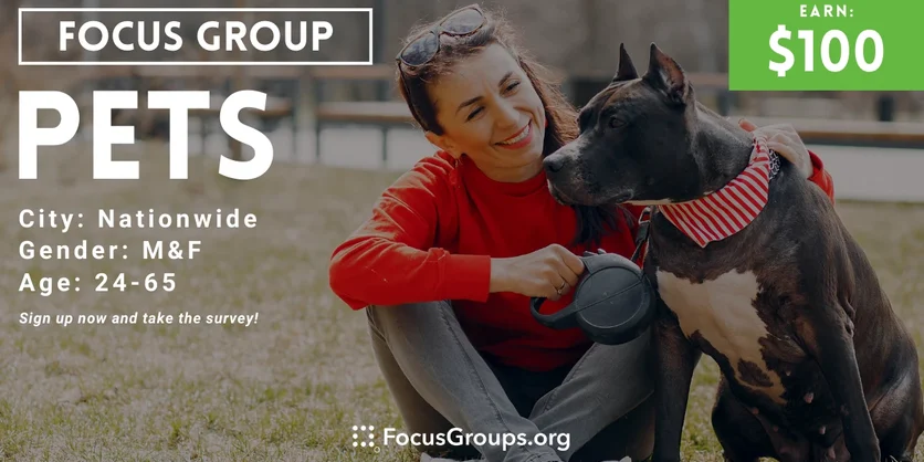 Focus Group on Pets - $100 - 03/01/2024