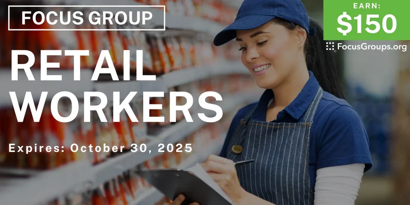 Focus Group for Retail Workers - $150 - $150 - 09/26/2025