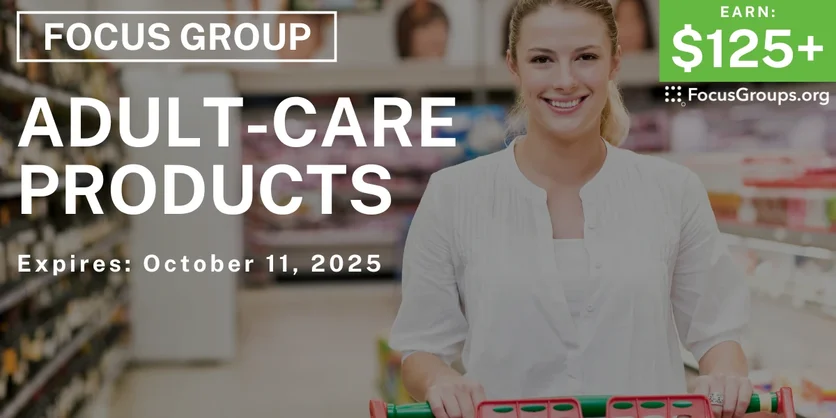 Focus Group for Kroger & Meijer Shoppers on Adult-Care Products - $125+