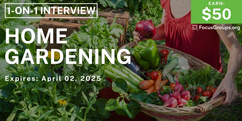Research Study on Home Gardening - $50 - 03/26/2025