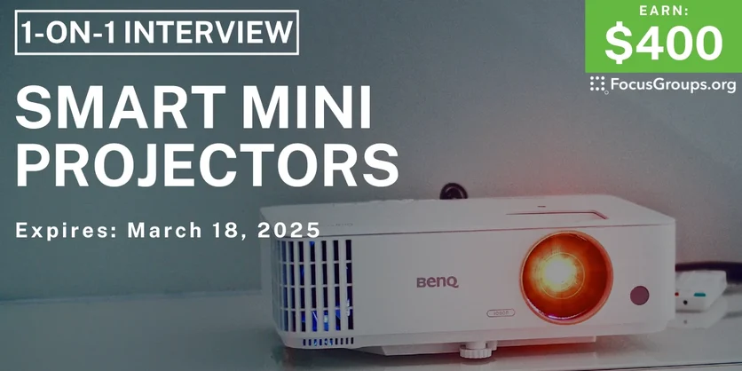 Research Study in NYC on Smart Mini Projectors - $400 - 03/06/2025