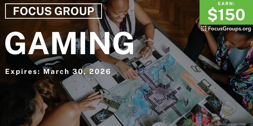 Focus Group on Gaming - $150 - $150 - 02/23/2026