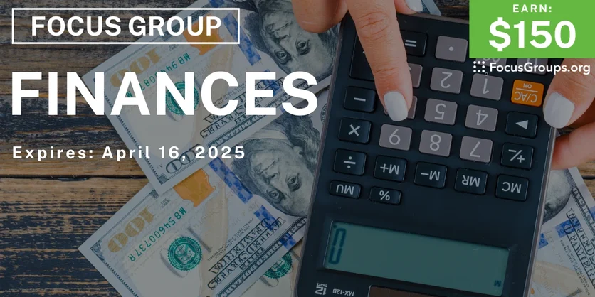 Focus Group on Finances - $150 - 04/09/2025