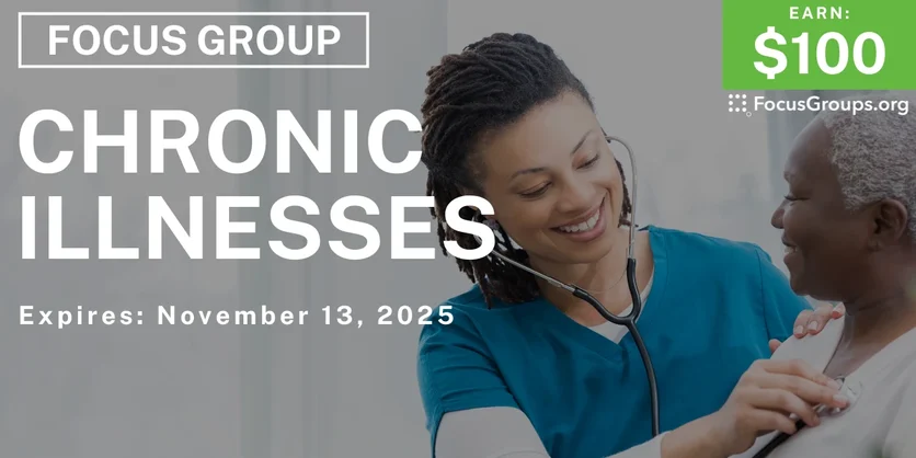 Focus Group on Chronic Illnesses - $100 - $100 - 11/03/2025