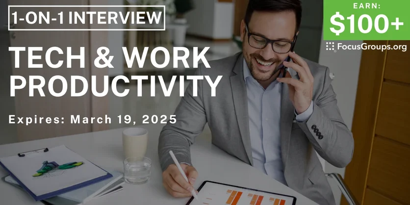 Research Study in Houston on Tech & Work Productivity - $100+ - 03/07/2025