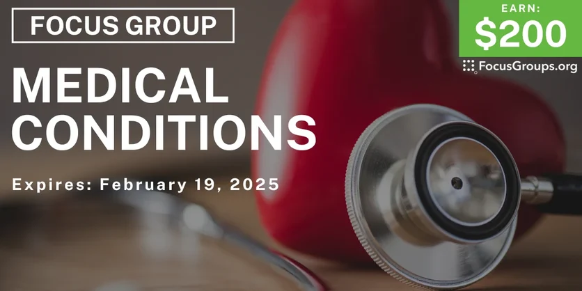 Focus Group in Chicago on Medical Conditions & Medications - $200 - 01/07/2025