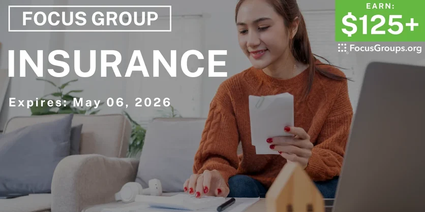 Focus Group on Insurance - $125+ - $125-$150 - 04/21/2026