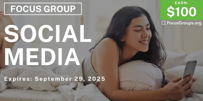 Focus Group on Social Media - $100 - $100 - 09/16/2025