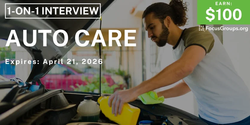 Research Study on Auto Care - $100 - $100 - 04/09/2026