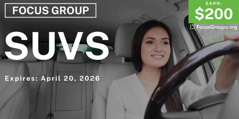 Focus Group in Orange County on SUVs - $200 - $200 - 04/09/2026