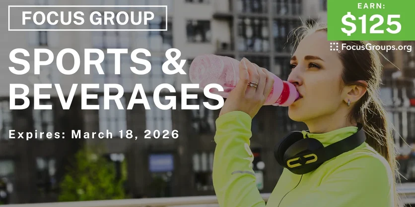 Focus Group on Sports & Beverages - $125 - $125 - 03/17/2026