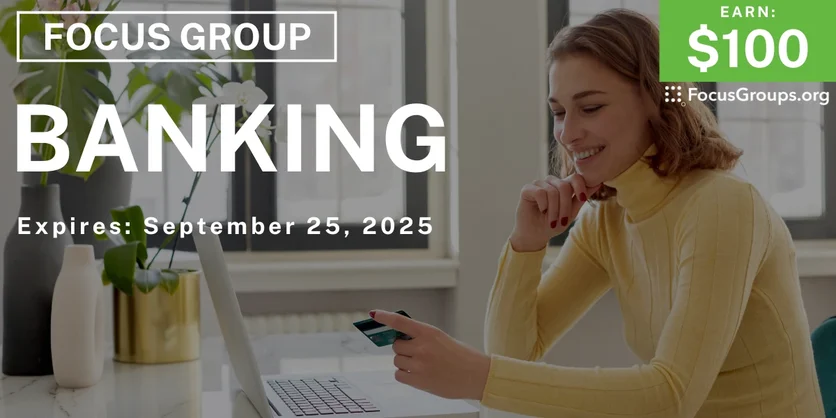 Focus Group in Charlotte on Banking - $100 - $100 - 09/09/2025