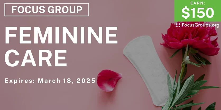 Focus Group for Women in Milwaukee on Feminine Care - $150 - 02/24/2025