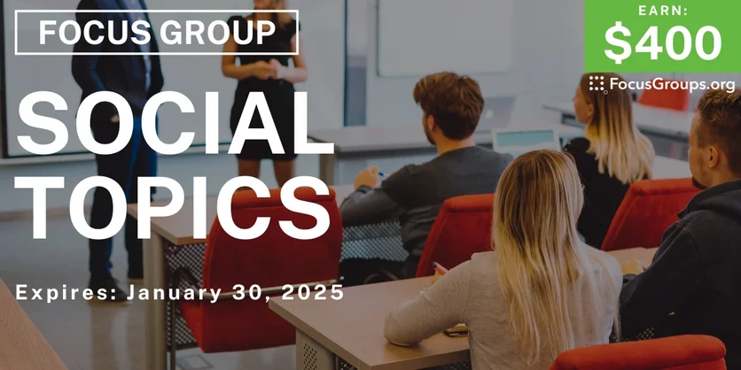 Focus Group in Boston on Social Topics - $400 - 01/15/2025