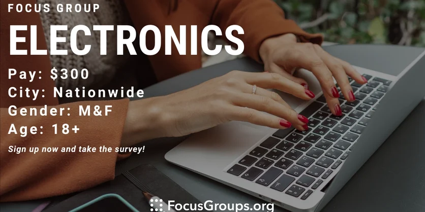 Focus Group on Electronics - $300 - 10/31/2023