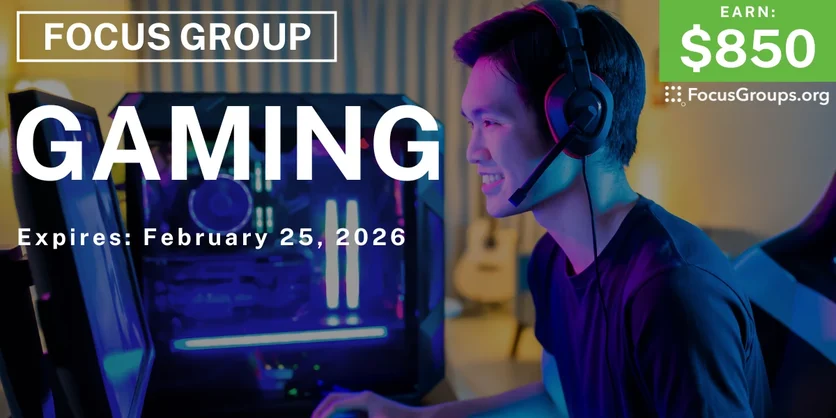 Focus Group in Irvine on Gaming - $850 - $850 - 01/28/2026