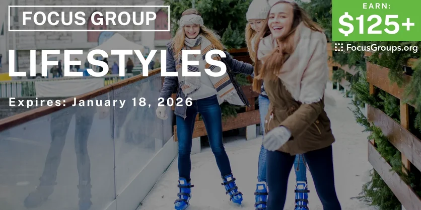 Research Study on Lifestyles - $125+ - $125-$275 - 01/06/2026