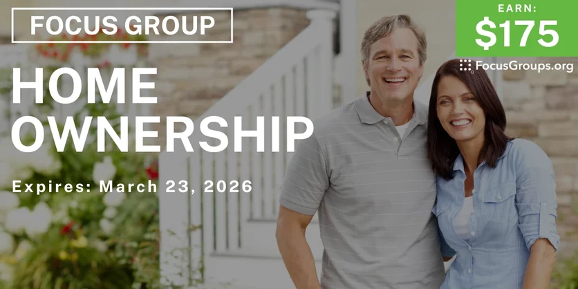 Focus Group in Dallas on Home Ownership - $175 - $175 - 03/10/2026
