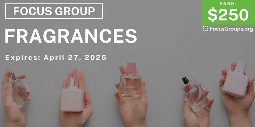 Focus Group in NYC on Fragrances - $250 - 04/08/2025