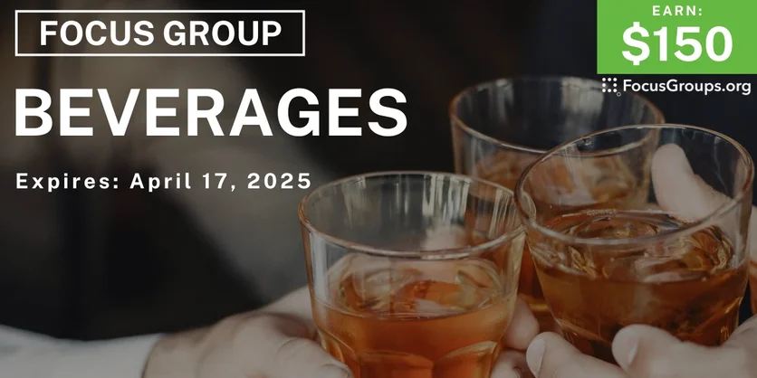 Focus Group in Chicago on Beverages - $150 - 04/08/2025