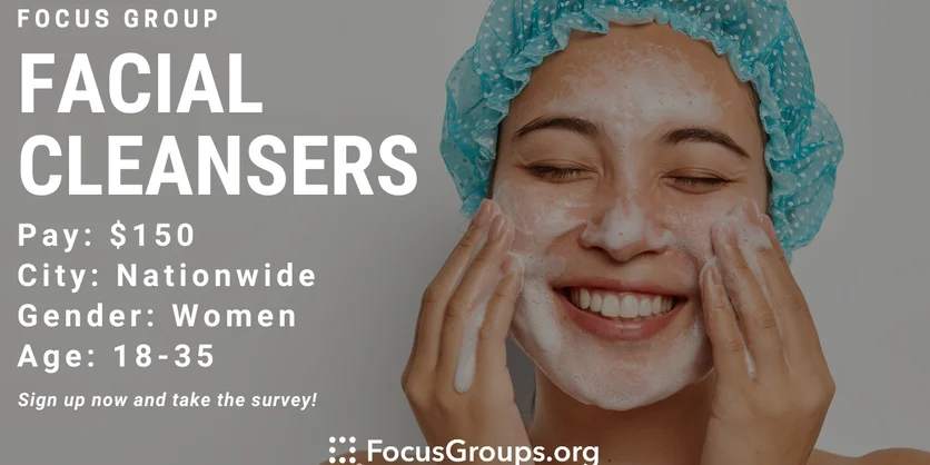 Focus Group for Women on Facial Cleansers - $150 - 12/02/2021