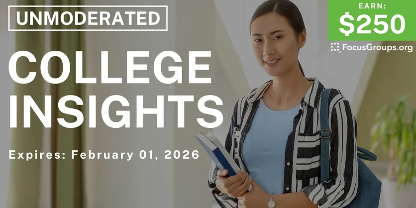 Research Study on College Insights - $250 - $250 - 01/20/2026