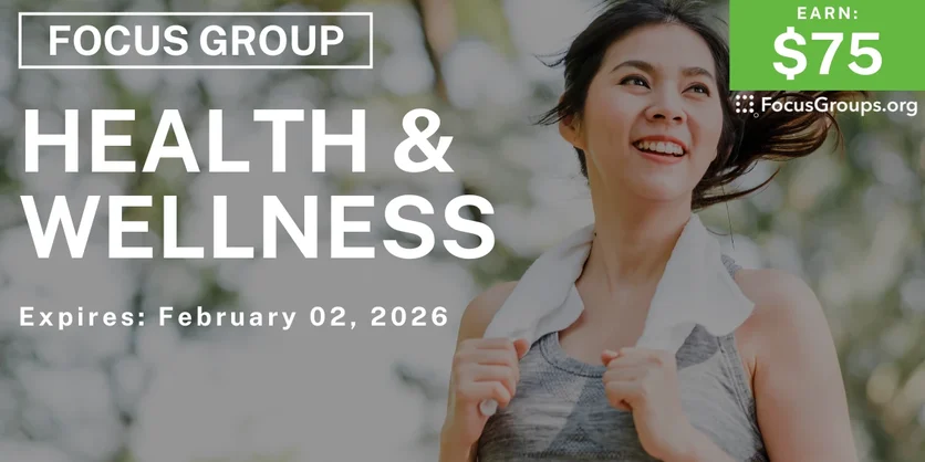 Research Study on Health & Wellness - $75 - $75 - 01/20/2026
