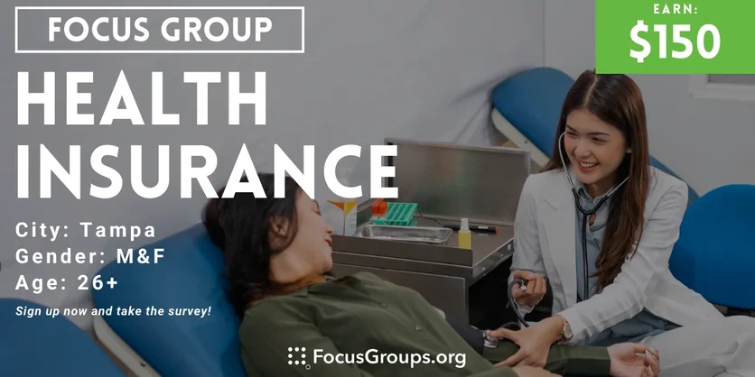 Focus Group in Tampa on Health Insurance - $150 - 02/09/2024
