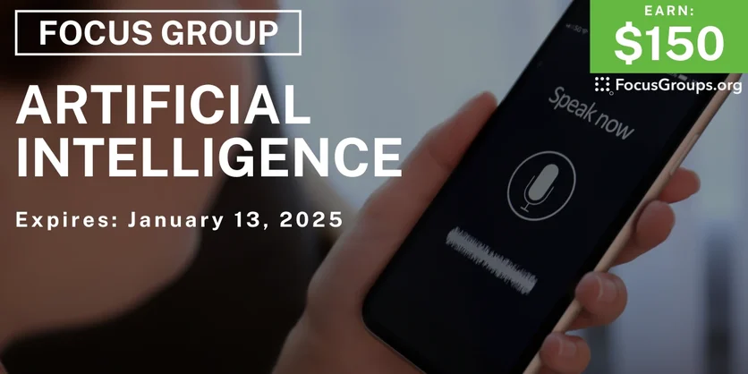 Focus Group in SF on Artificial Intelligence - $150 - 01/07/2025