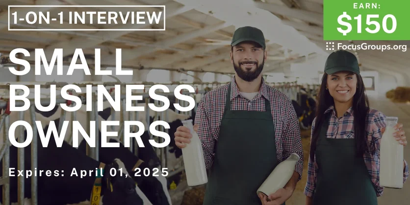 Research Study for Small Business Owners - $150 - 03/26/2025