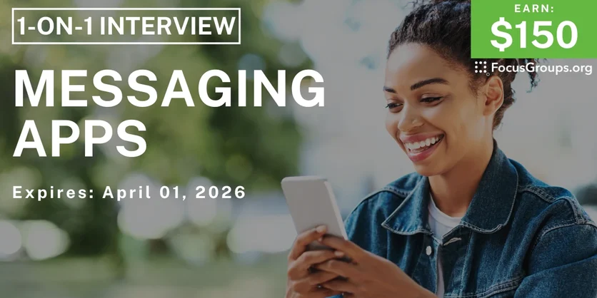 Research Study in SF on Messaging Apps - $150 - $150 - 03/24/2026