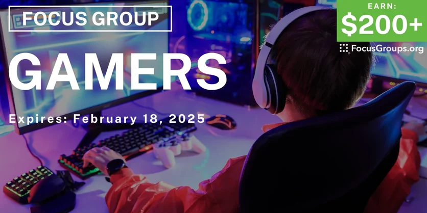 Focus Group for Gamers - $200-$250 - 01/17/2025