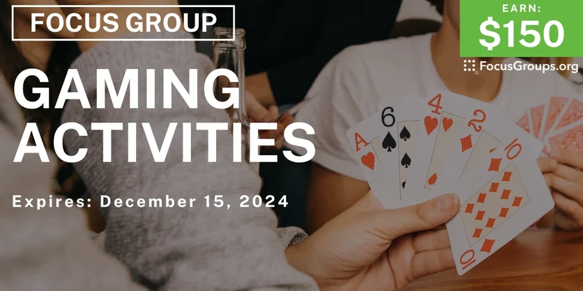 Focus Group on Gaming Activities - $150 - 12/02/2024