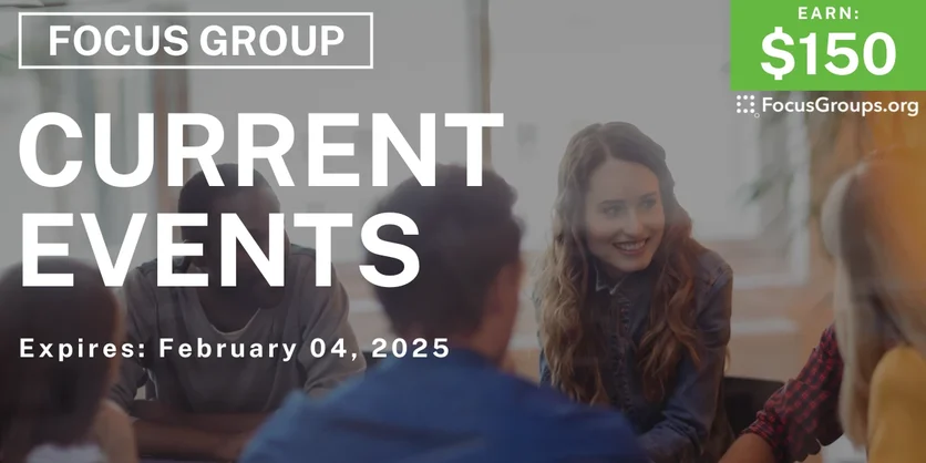 Focus Group in Pittsburgh on Current Events - $150 - 01/30/2025
