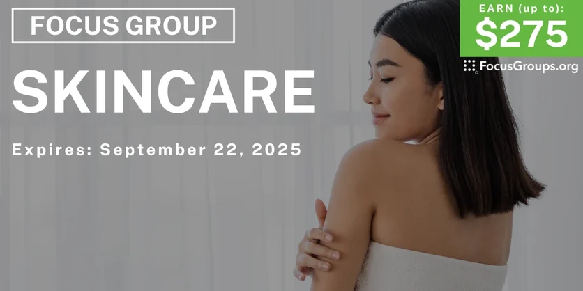Focus Group for Women in Chicago on Skincare - up to $275 - up to $275 - 09/10/2025