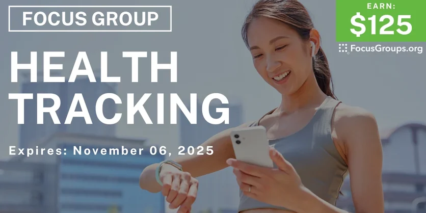 Focus Group on Health Tracking - $125 - $125 - 10/29/2025