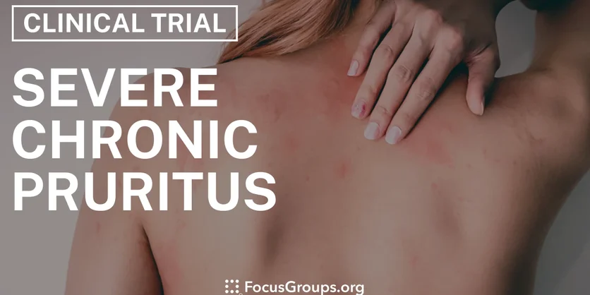 Clinical Trial on Severe Chronic Pruritus - Varies - 03/21/2025