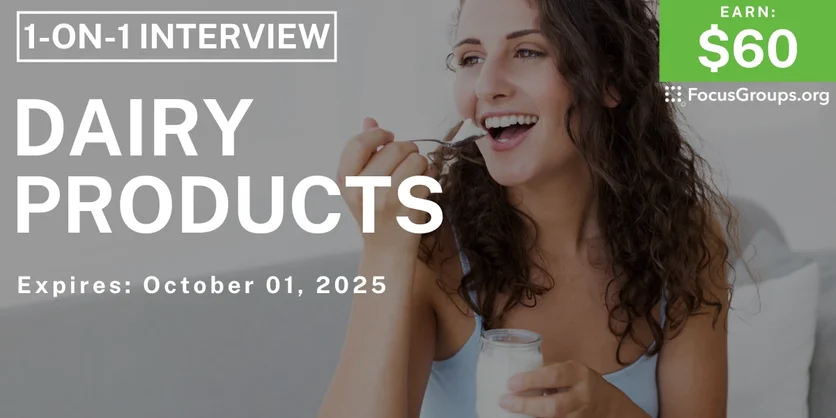 Research Study on Dairy Products - $60 - $60 - 09/23/2025