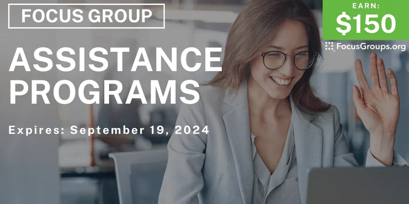 Focus Group in Washington on Assistance Programs - $150 - 09/09/2024