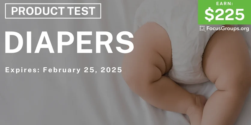 Product Test for Parents on Diapers - $225 - 02/05/2025