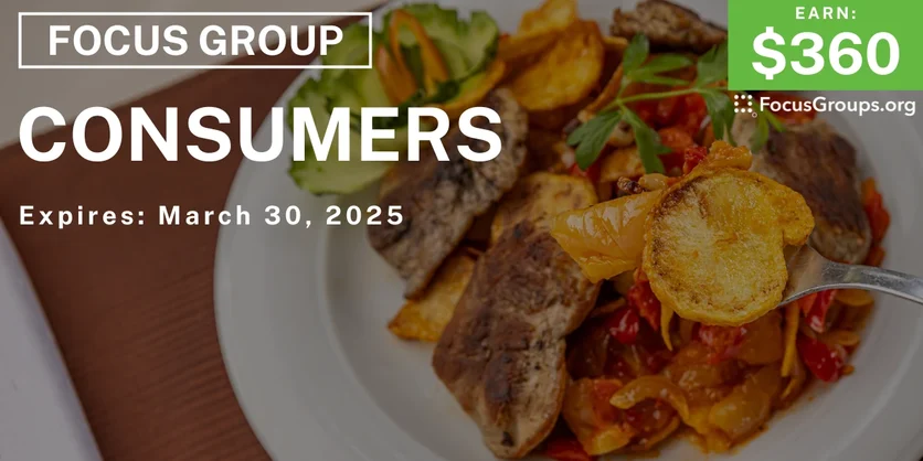 Focus Group for Consumers - $360 - 03/18/2025