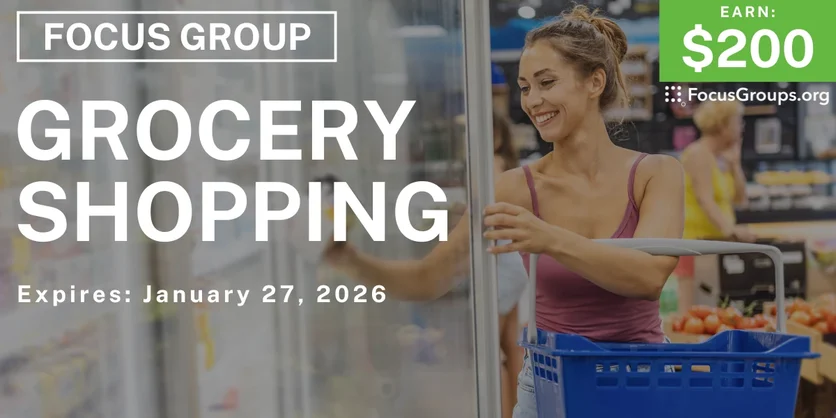 Focus Group in North TX on Grocery Shopping - $200 - $200 - 12/30/2025