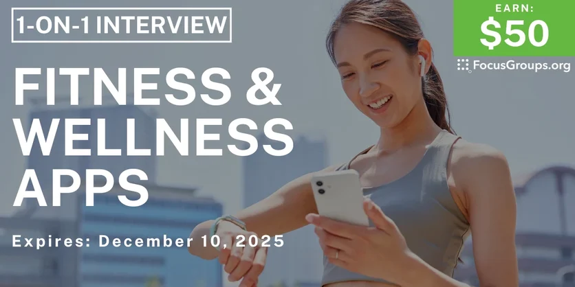 Research Study on Fitness & Wellness Apps - $50 - $50 - 12/03/2025