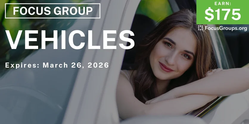 Focus Group on Vehicles - $175 - $175 - 03/03/2026