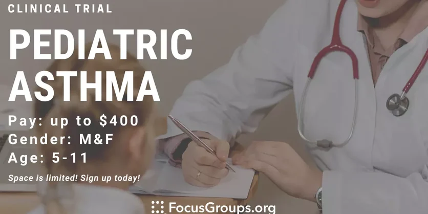 Clinical Trial on Pediatric Asthma - $400 - 09/23/2020
