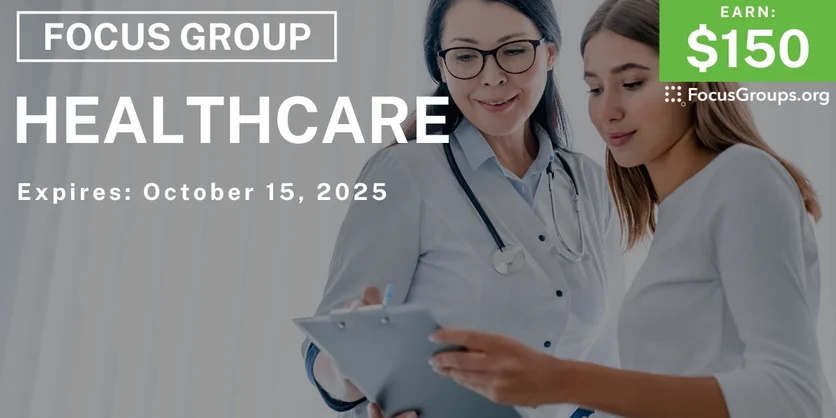 Graphic promoting Focus Group in LA & OC on Healthcare Options, $150 payout, happening October 16, 2025
