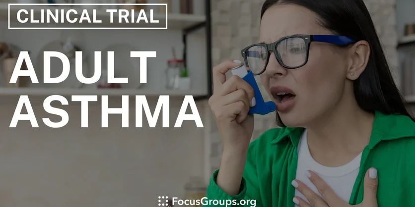 Clinical Trial on Adult Asthma - Varies - 11/22/2024