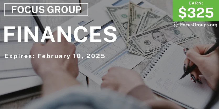 Focus Group on Finances - $325 - 01/22/2025