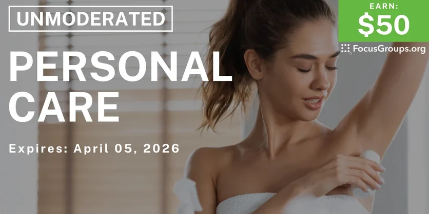 Research Study for Women on Personal Care - $50 - $50 - 03/30/2026